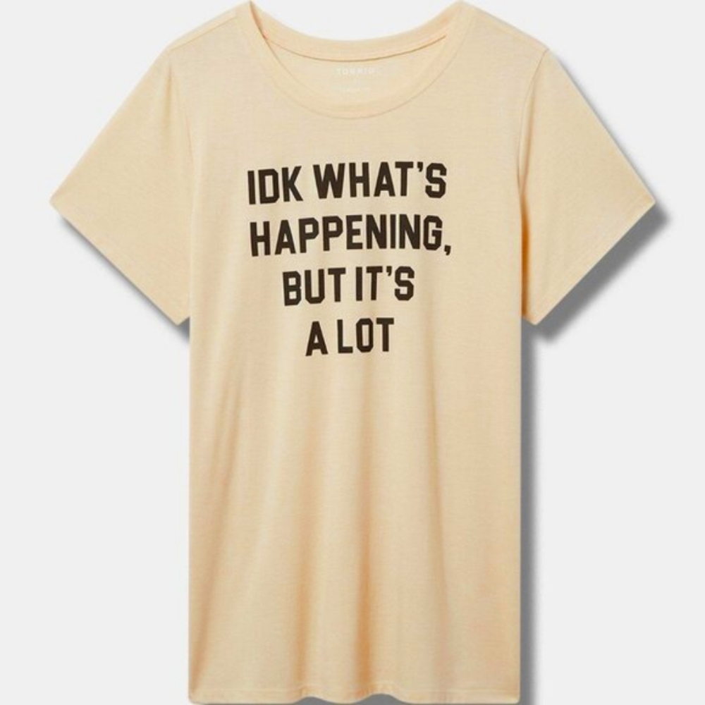 ❤️NWT TORRID IDK WHATS GOING ON BUT ITS A LOT GRAPHIC TEE - PLUS SIZE